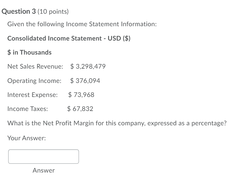 Question 3 (10 points) Given the following Income Statement Information: Consolidated