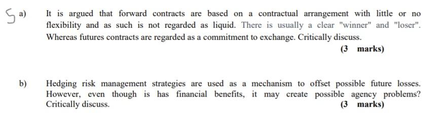  Sa) It is argued that forward contracts are based on a