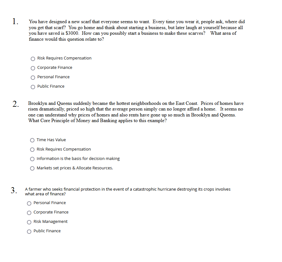 Finance Questions. Answer all 3 multiple choice questions 1. You have designed