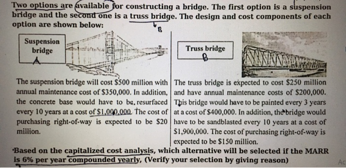  Two options are available for constructing a bridge. The first option