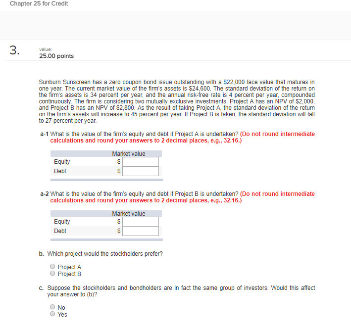 Please solve Chapter 25 for Credit value: 25.00 points Sunburn Sunscreen has