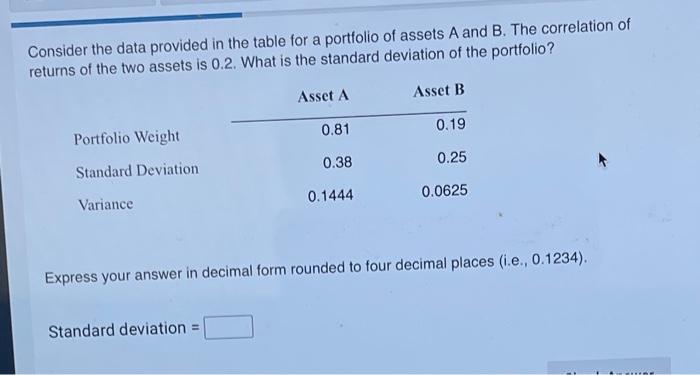  Consider the data provided in the table for a portfolio of