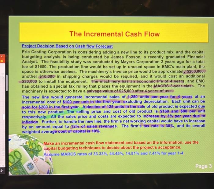explain this for me please :) The Incremental Cash Flow Project Decision