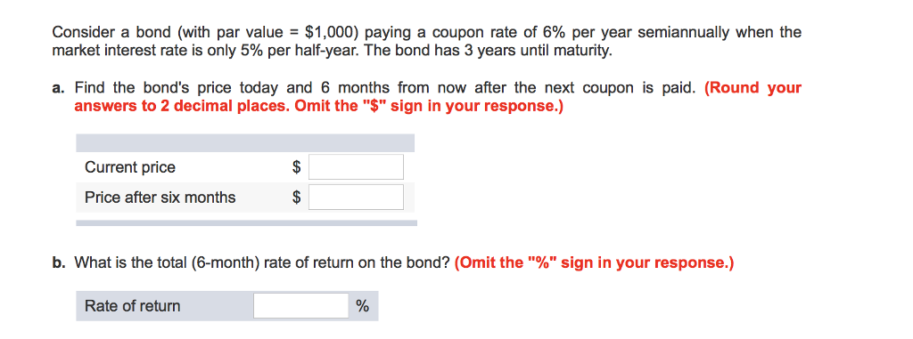 Consider a bond (with par value = $1,000) paying a coupon
