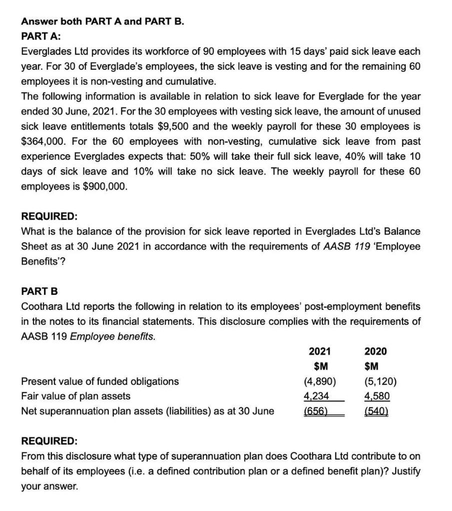 Answer both PART A and PART B. PART A: Everglades Ltd
