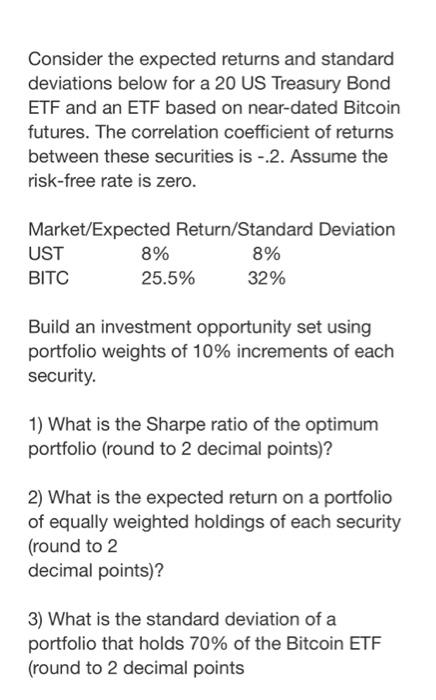  Consider the expected returns and standard deviations below for a 20