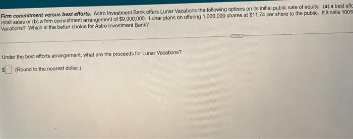 please mark each answer Firm commitment versus best efforts. Astro Investment Bank