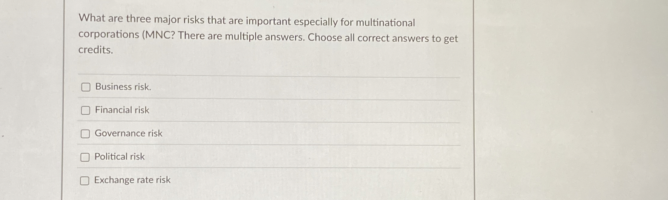  What are three major risks that are important especially for multinational