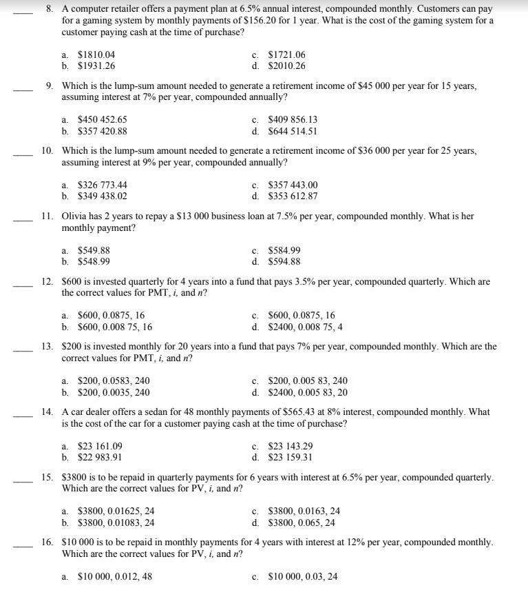  8. A computer retailer offers a payment plan at 6.5% annual