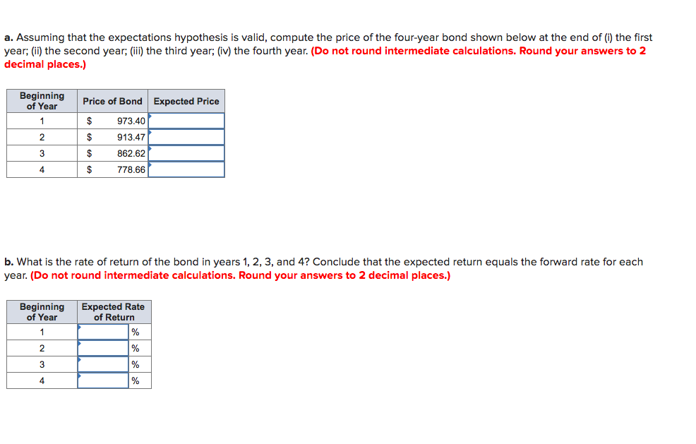 a. Assuming that the expectations hypothesis is valid, compute the price