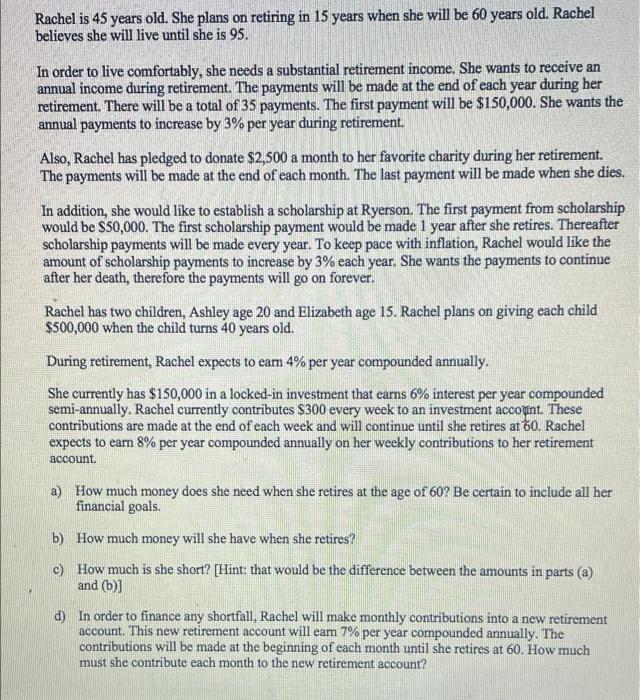  please solve using excel Rachel is 45 years old. She plans
