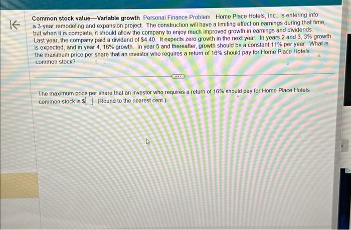  Common stock value - Variable growth Personal Finance Problem Home Place