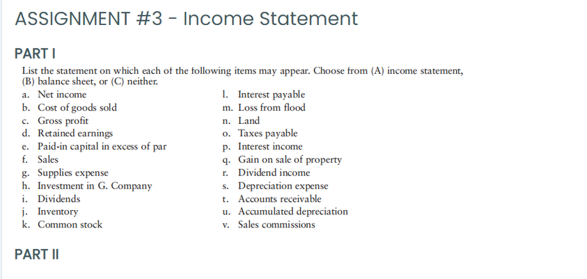 ASSIGNMENT #3 - Income Statement PARTI List the statement on which