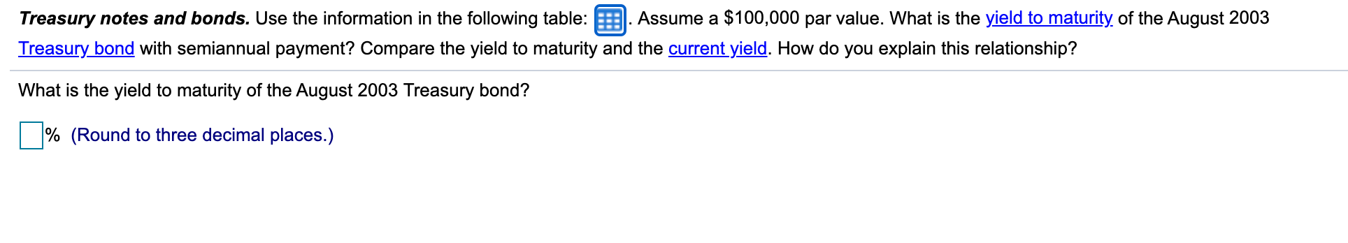 Treasury notes and bonds. Use the information in the following table: