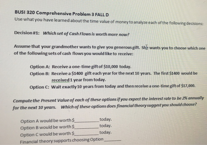  BUSI 320 Comprehensive Problem 3 FALL D Use what you have