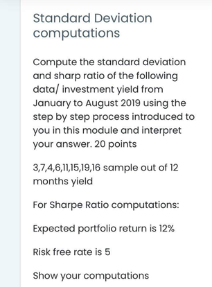  Standard Deviation computations Compute the standard deviation and sharp ratio of
