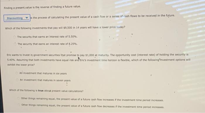  Finding a present value is the reverse of finding a future
