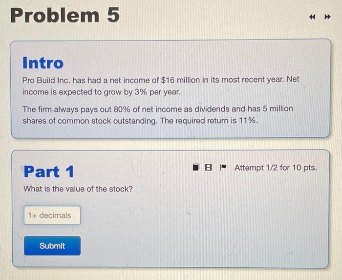  Problem 5 Intro Pro Build Inc. has had a net income