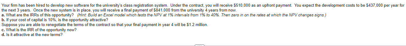  Your firm has been hired to develop new software for the