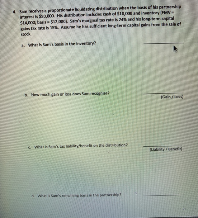  1. Sam receives a proportionate liquidating distribution when the basis of