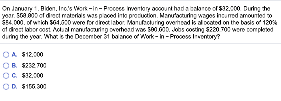 27- On January 1, Biden, Inc.'s Work -in - Process Inventory account