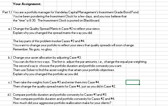  Your Assignment. Part 1) You are a portfolio manager for Vandelay
