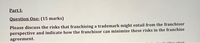  Part I: Question One: (15 marks) Please discuss the risks that