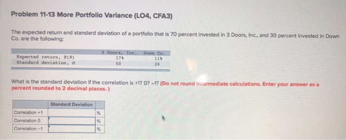  Problem 11-13 More Portfolio Variance (L04, CFA3) The expected return and