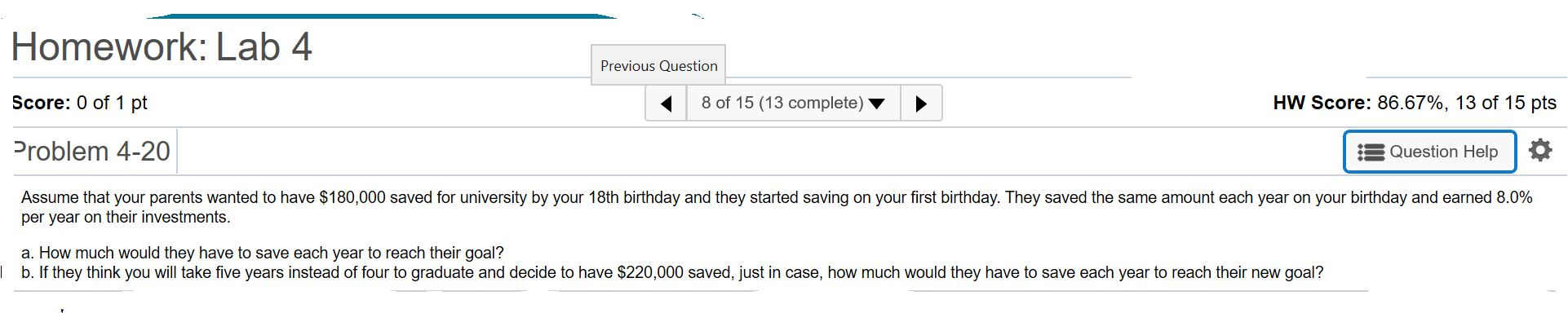Please answer this question typed not handwritten. Homework: Lab 4 Previous Question