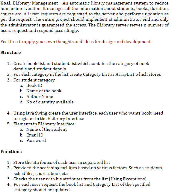 In java and please comment Goal: ELibrary Management - An automatic library