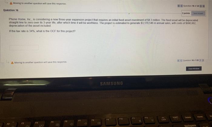  Moving to another question will save this response Question 16 of