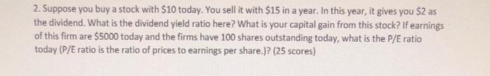 Please answer question and show all work! Thanks!! 2. Suppose you buy