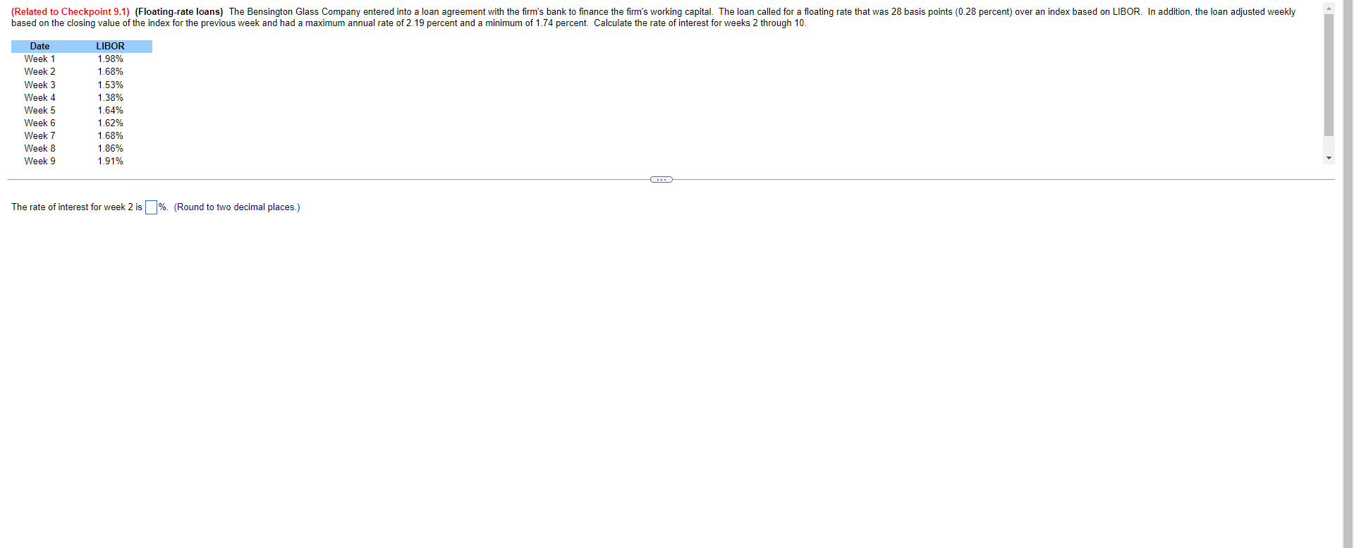 Please answer for weeks 2 through 10. (Related to Checkpoint 9.1) (Floating-rate