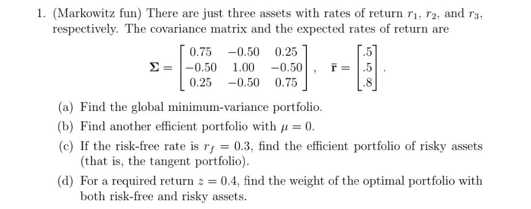 will upvote if correct. 1. (Markowitz fun) There are just three assets