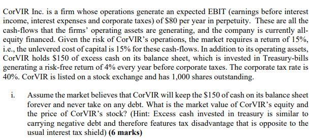 CorVIR Inc. is a firm whose operations generate an expected EBIT