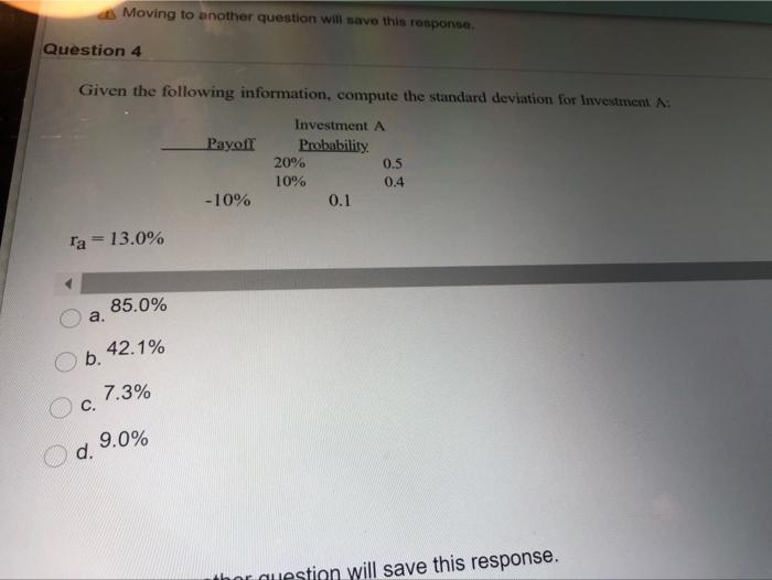  Moving to another question will save this response Question 4 Given