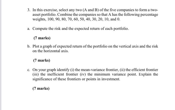  3. In this exercise, select any two (A and B) of