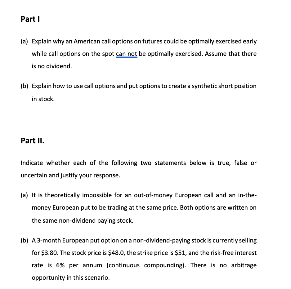  Part 1 (a) Explain why an American call options on futures