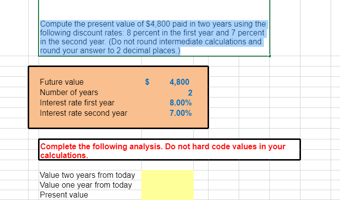  Calculate the present value in two years using discount rates. Compute