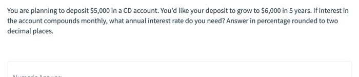 deposited $2,000 in a savings account. If you have $2,600 in the