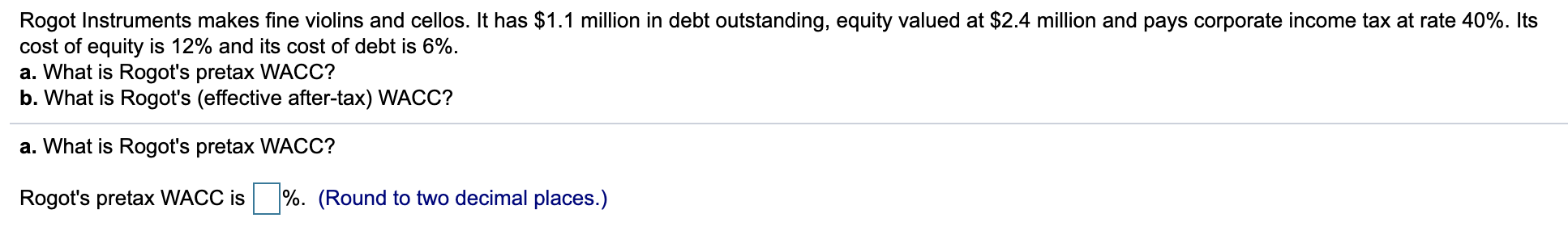  Rogot Instruments makes fine violins and cellos. It has $1.1 million