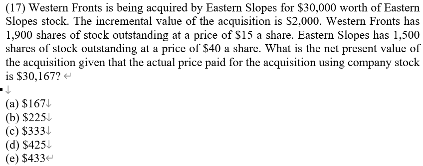  (17) Western Fronts is being acquired by Eastern Slopes for $30,000