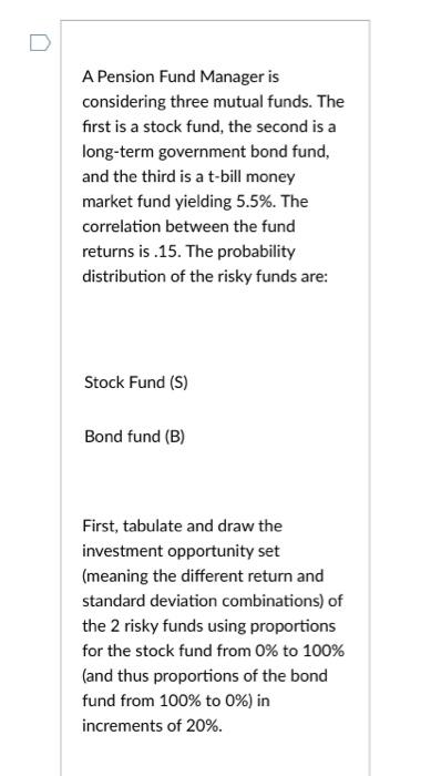  the probability information was not provided. the probabilities are: for stock