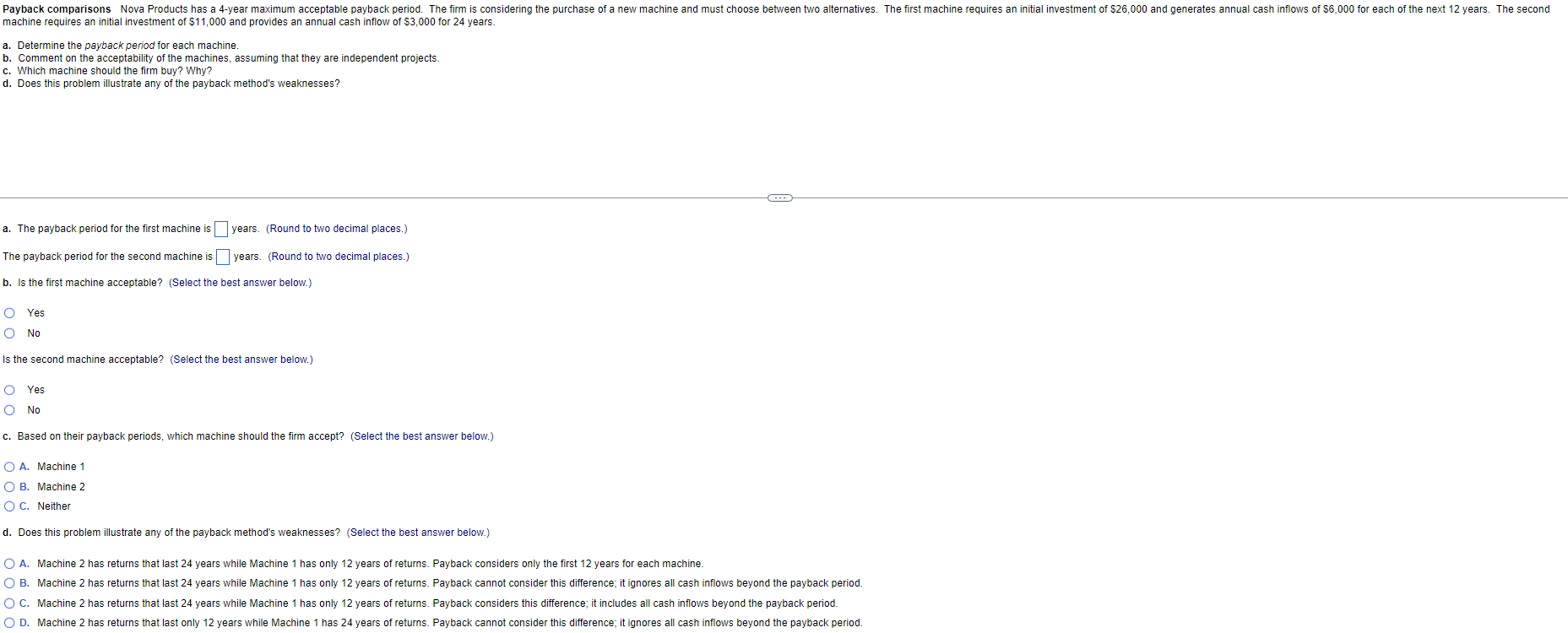 Payback comparisons Nova Products has a 4-year maximum acceptable payback period.