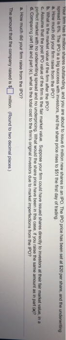 has 9 million shares outstanding, and you are about to issue 4