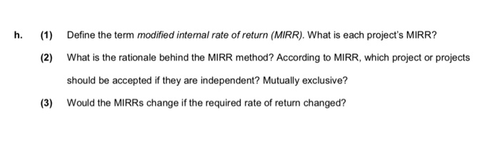 has just handed you the estimated cash flows for two proposed projects.