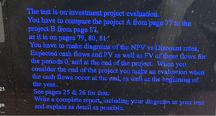 please help!!!! The test is on investment project evaluation. You have to
