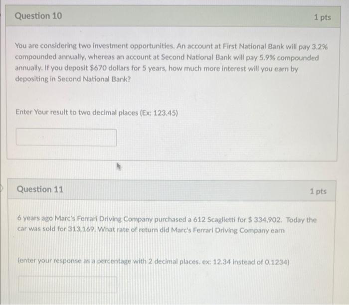 answer for 10 & 11 Question 10 1 pts You are considering