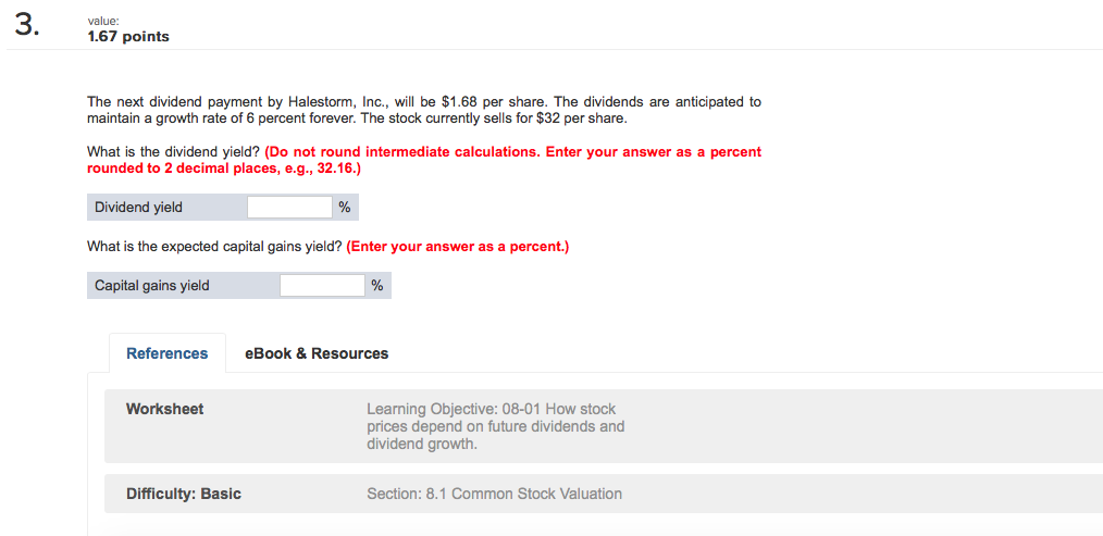  1.67 points The next dividend payment by Halestorm, Inc., will be