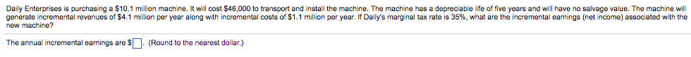 million machine. It will cost $53,000 to transport and install the machine.